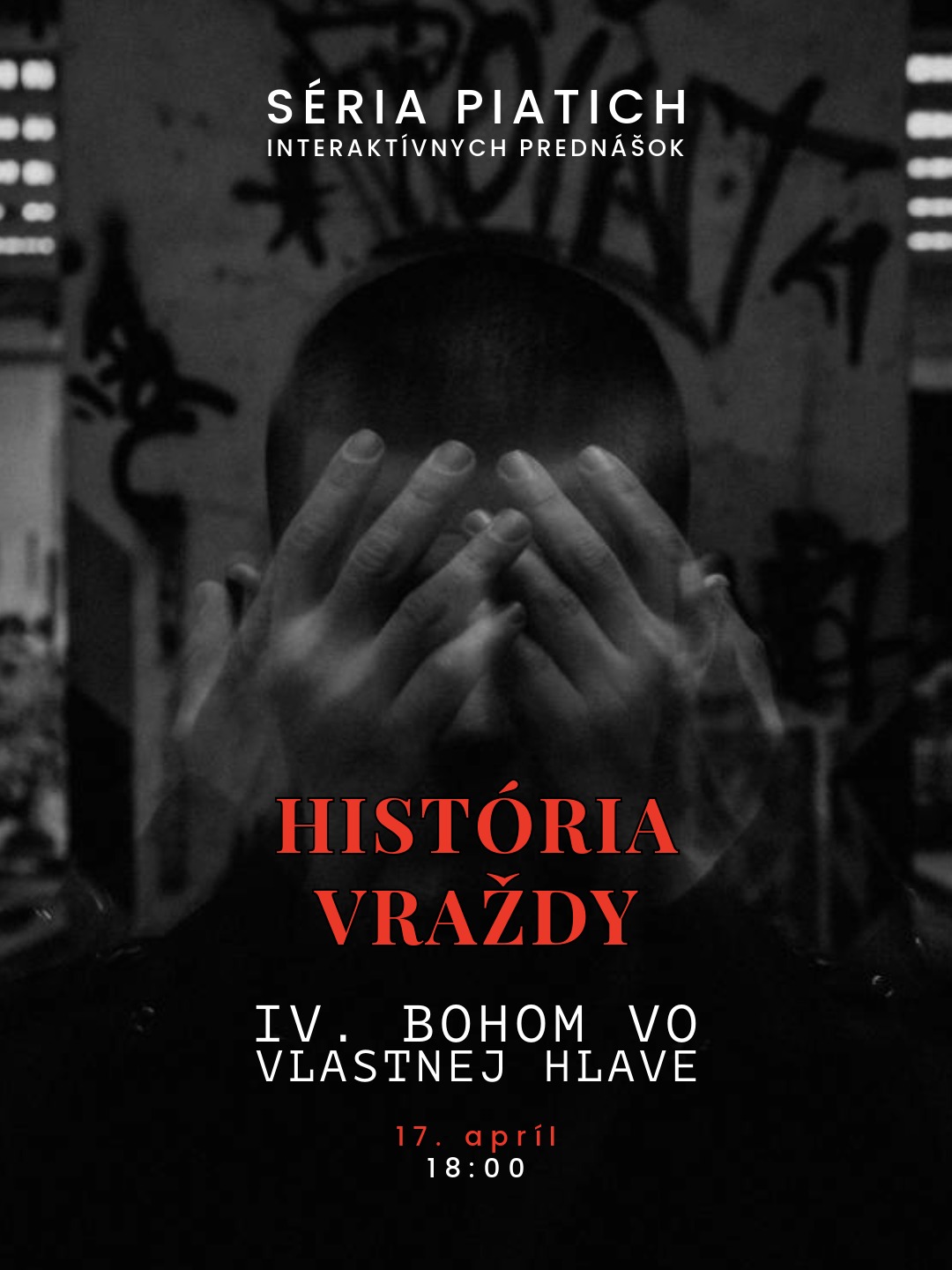 Vražedné psyché | HISTÓRIA VRAŽDY IV.: Bohom vo vlastnej mysli