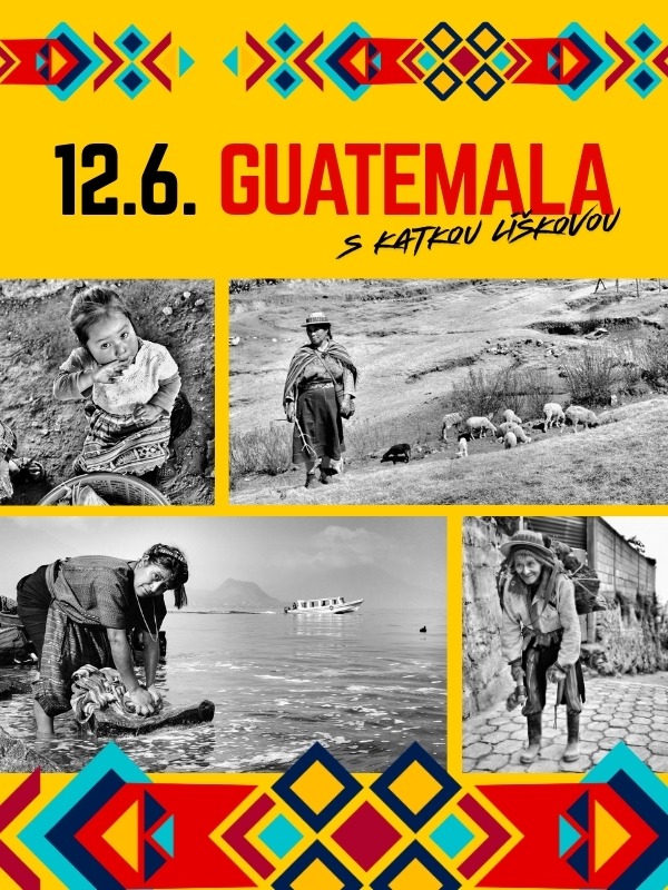 Guatelama s Katkou Líškovou | cestovateľská kino prednáška